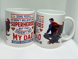 Superhero’s but they haven’t met my dadMug