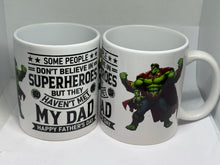 Superhero’s but they haven’t met my dadMug