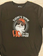 There's some Ho's in the house Christmas  Tshirt