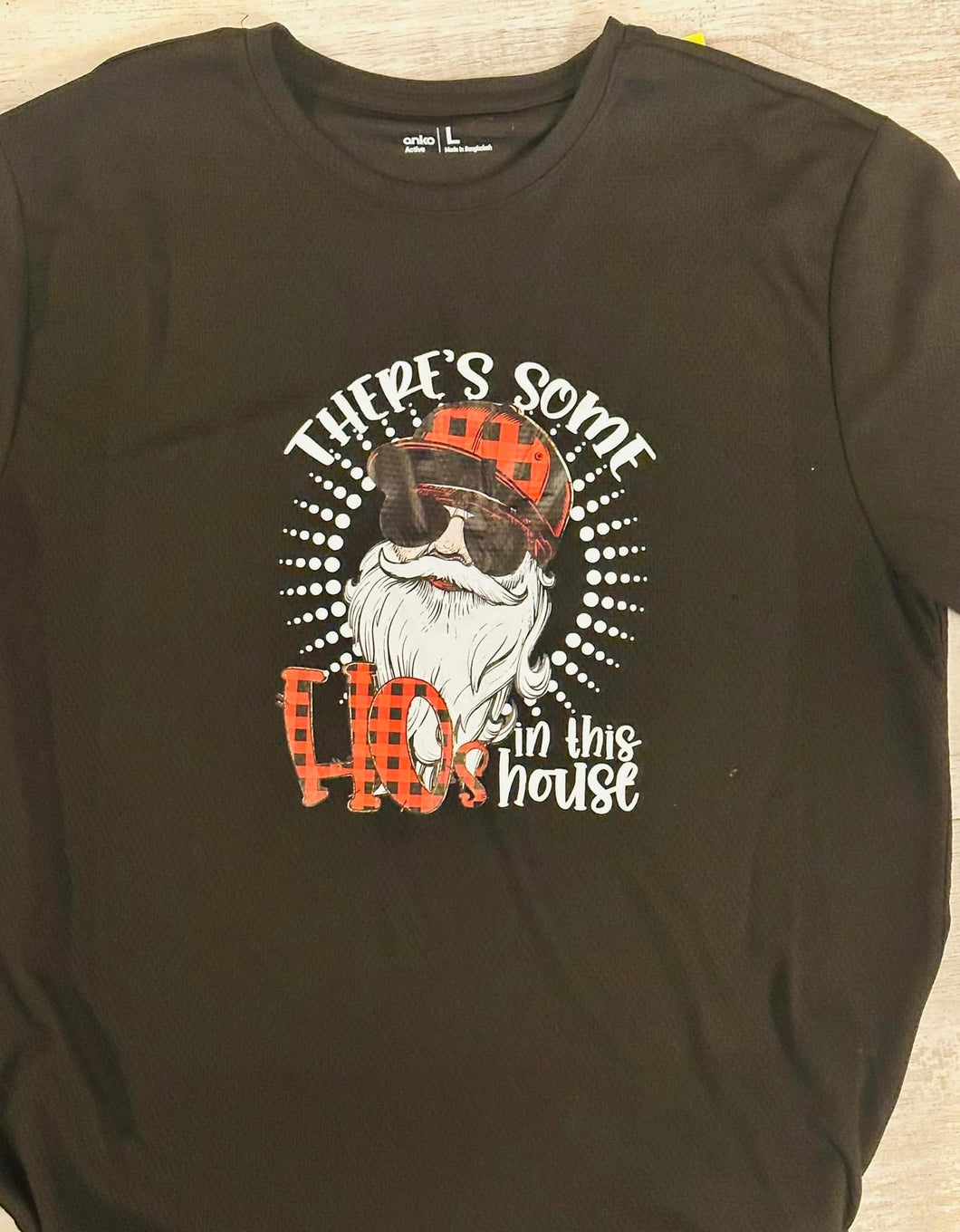 There's some Ho's in the house Christmas  Tshirt