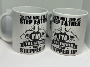 Step father - stepped up father mug