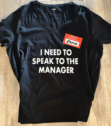 Karen-I need to speak to the manager tshirt