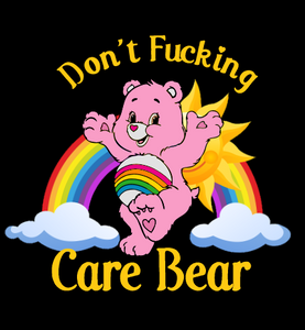 Don't Fuckin Care Bear  Tshirt