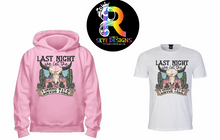 LAST NIGHT WE LET THE LIQUOR TALK Tshirt/hoodie