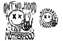 Ain't no hood like motherhood Hoodie