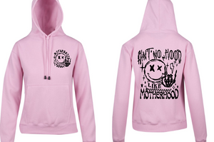 Ain't no hood like motherhood Hoodie