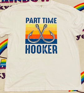 Part Time Hooker fishing tshirt