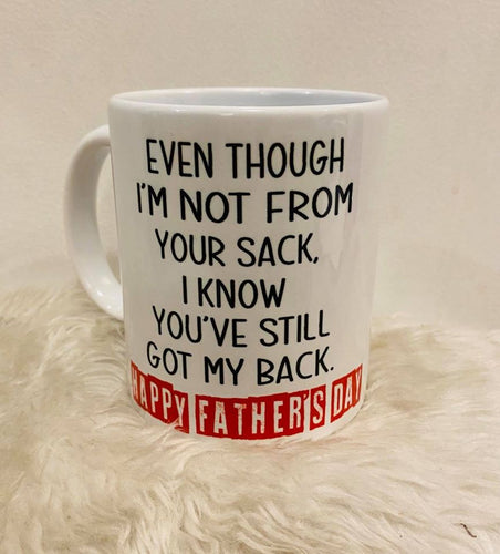 Even though i'm not from your sack Coffee mug
