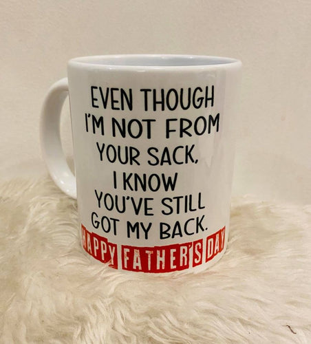 Even though i'm not from your sack Coffee mug