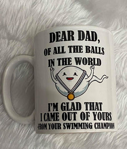 Dear Dad of all the balls in the world Mug