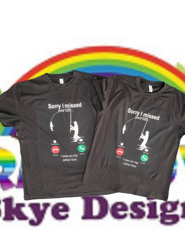 Sorry I missed your call (fishing) tshirt
