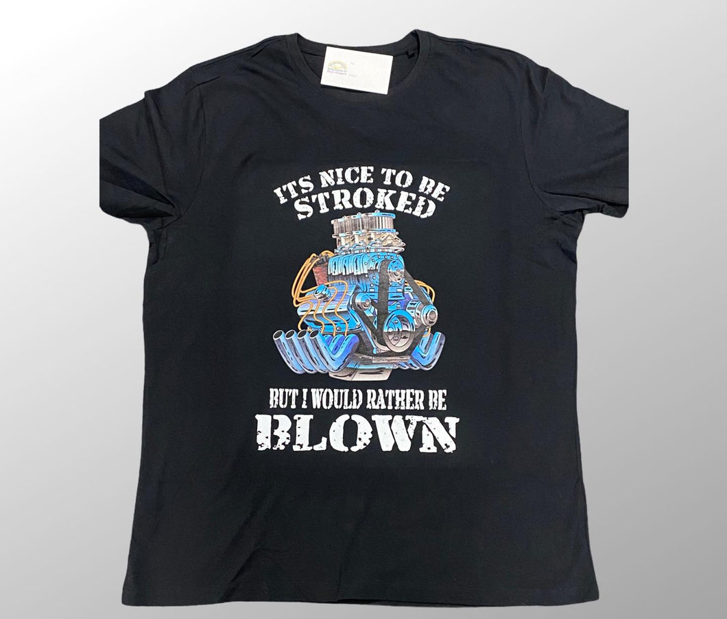 Its nice to be stroked engine T-shirt