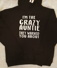 I'm The Crazy Auntie Hoodie