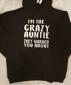 I'm The Crazy Auntie Hoodie