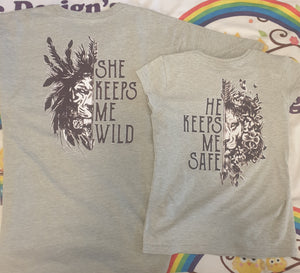 he/she keeps me wild/safe tshirt. singlet , hoodies
