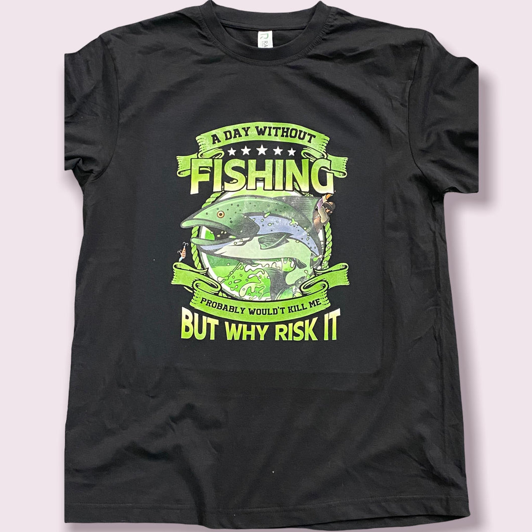 A Day Without Fishing tshirt