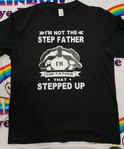Step Father that Stepped Up tshirt