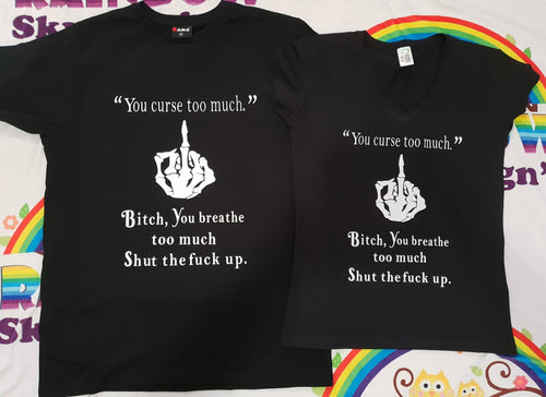 You Curse to Much Tshirt