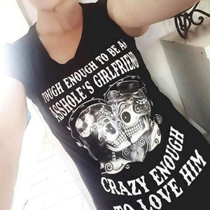 Tough Enough To be an Assholes Wife/girlfriend T-shirt