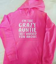 I'm The Crazy Auntie Hoodie
