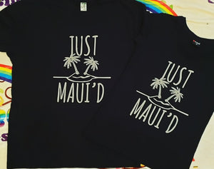 Just Maui'd Tshirt 2 Pack