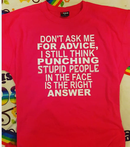 Dont ask me Advice tshirt/singlet
