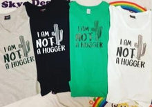 i am not a hugger tshirt