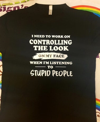 I need to work on Controlling the Look Tshirt
