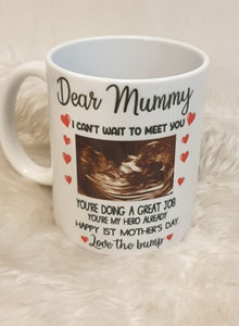 Dear Mummy i cant wait to meet you Mug.
