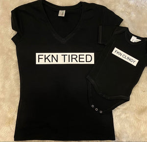 Fkn Tired / Fkn Clingy Tshirt set