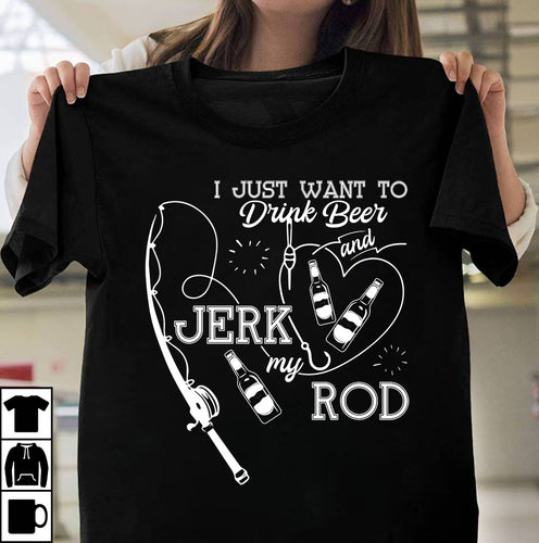 Drink my Beer and Jerk My Rod