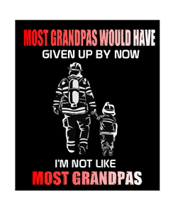 Most grandpas would have given up (fire fighter) tshirt
