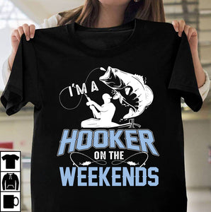 I Am a Hooker on the Weekends