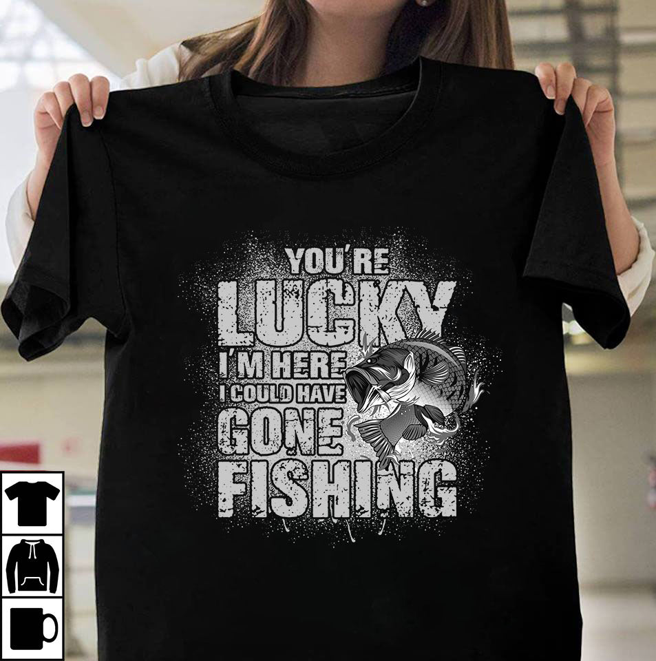 I could have gone Fishing