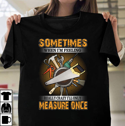 I will Measure Once