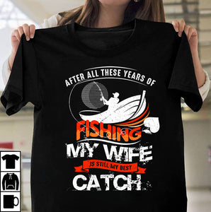 My wife is still my best catch