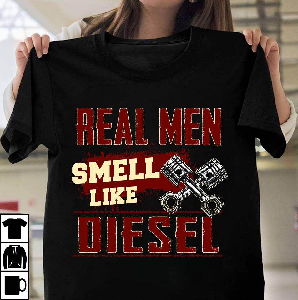 Real men smell like diesel