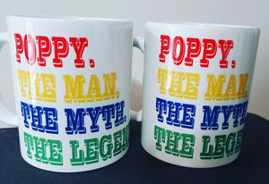 Poppy the man the myth Mug.