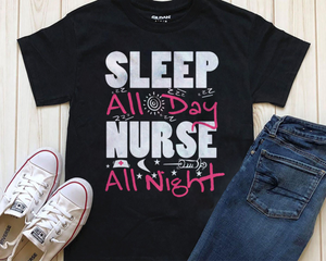 Sleep All Day Nurse All Night