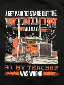 I GET PAID TO STARE OUT THE WINDOW TRUCK T-SHIRT
