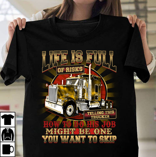 Telling this trucker how to do his job