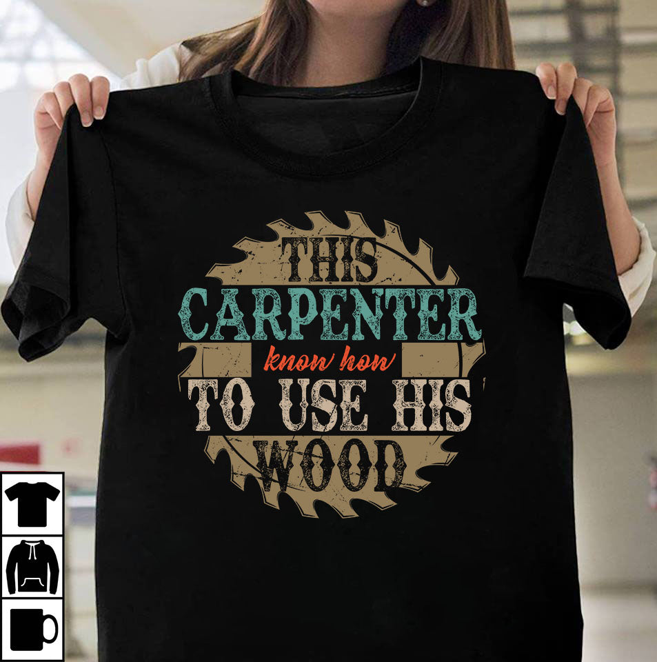 This Carpenter know's how to use his wood
