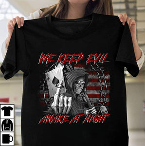 We keep evil awake at night