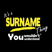 It's a surname thing you wouldn't understand tshirt/hoodie