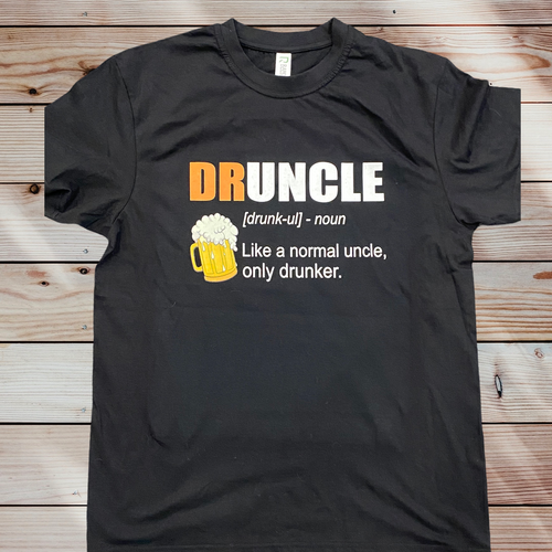 DRUNCLE like a normal uncle tshirt