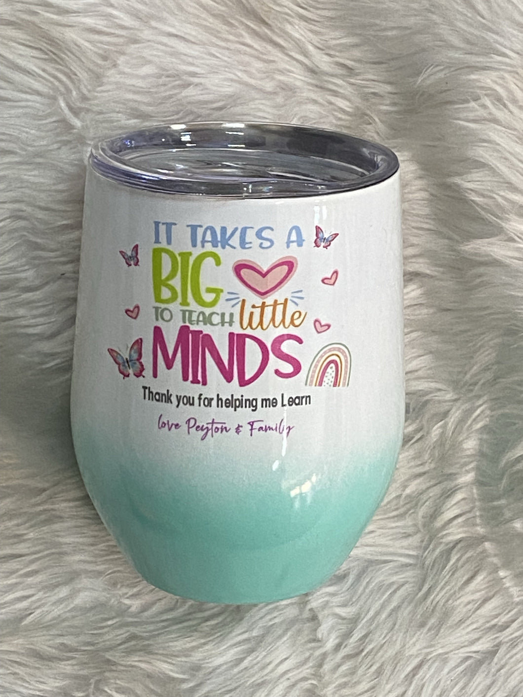 It takes a big heart to teach little minds tumbler