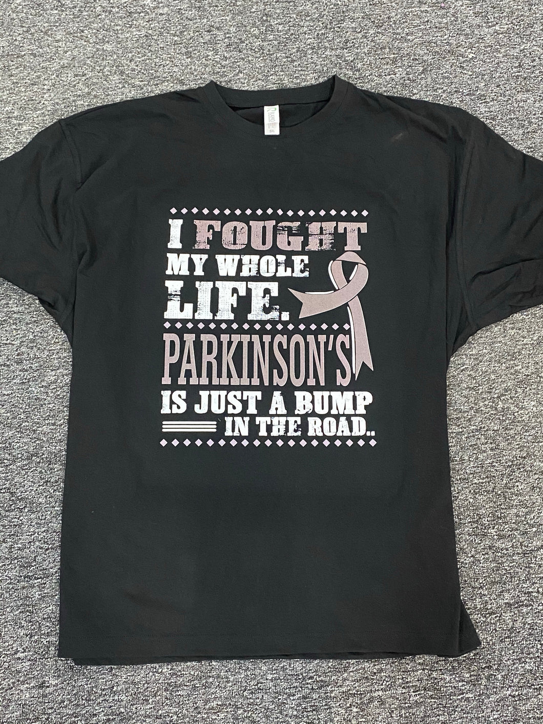 I fought my whole life Parkinson  tshirt