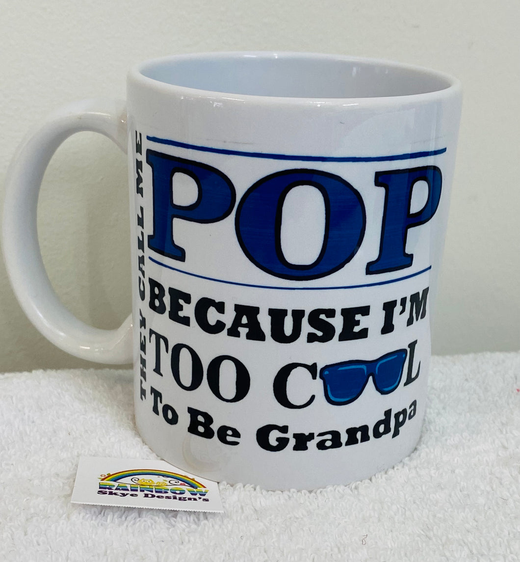 Pop cause I’m cool Coffee Mug