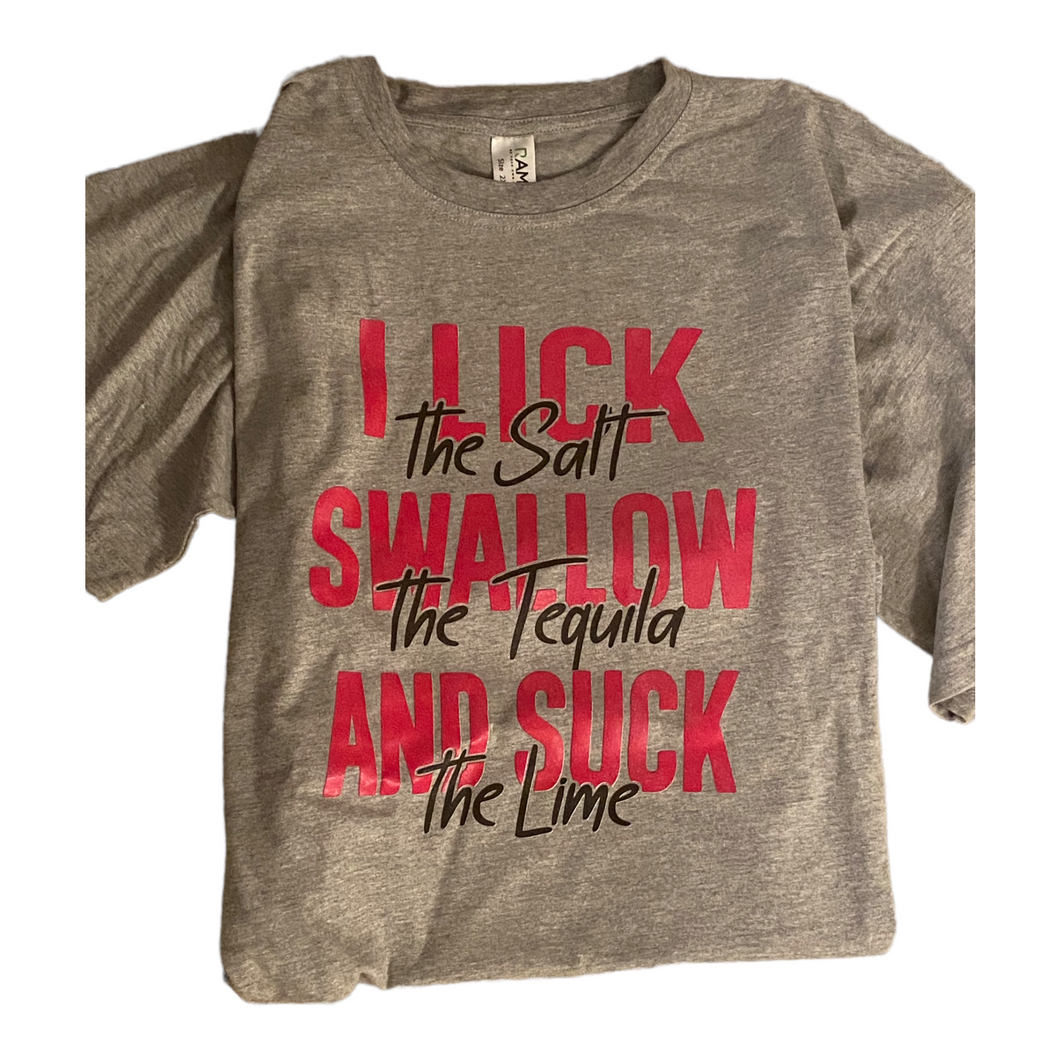 I lick swallow and suck tequila tshirt
