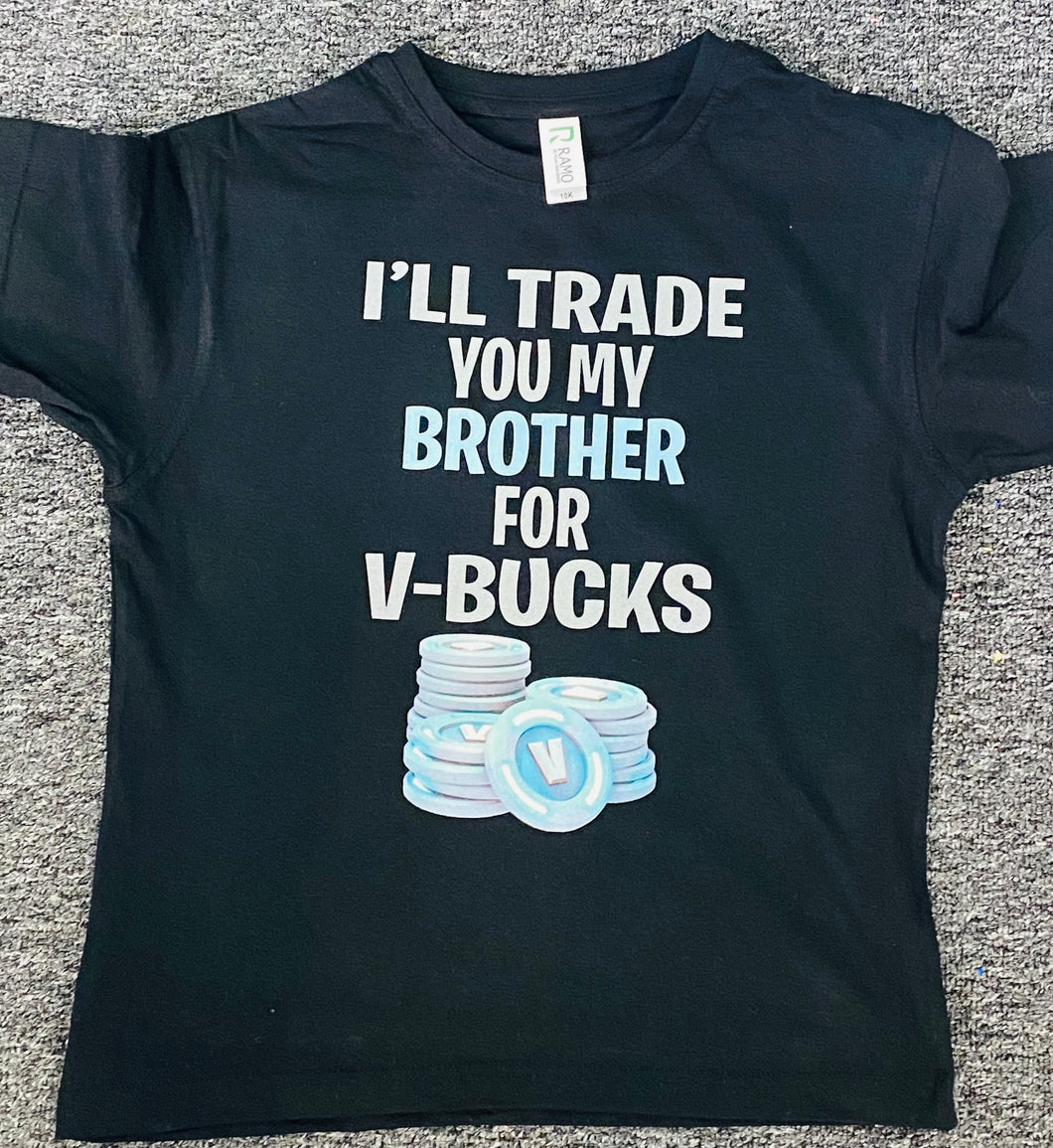 I’ll  trade you my  brother for b-bucks t-shirt